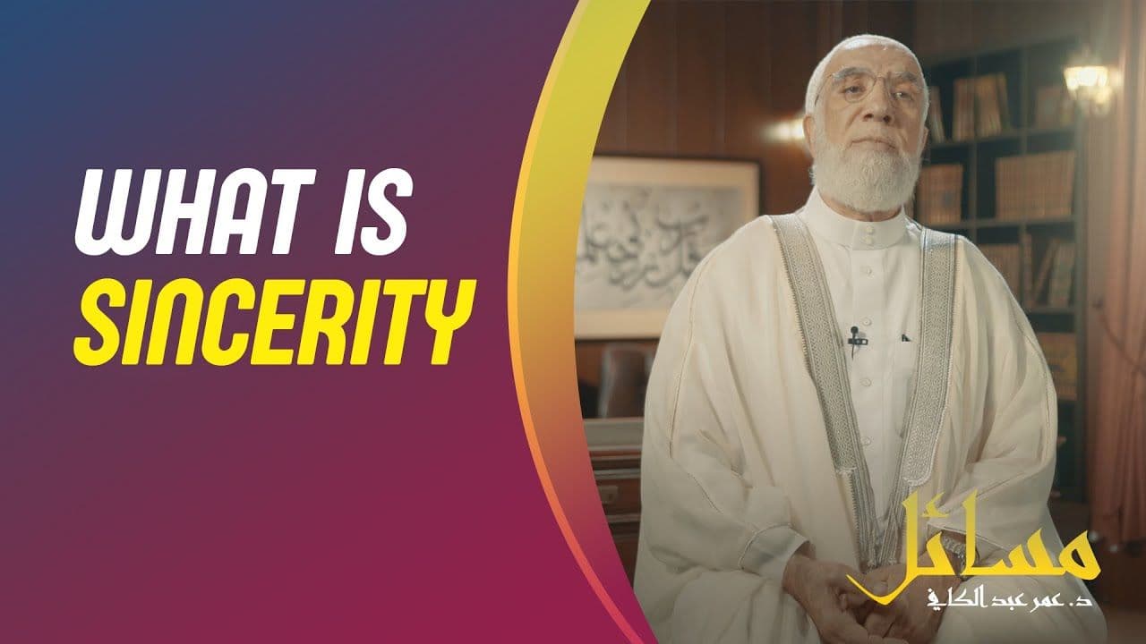 what-is-sincerity-omar-abdel-kafi